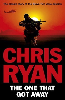 The One That Got Away: The legendary true story of an SAS man alone behind enemy lines