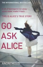 Go Ask Alice: This is Alice's true story