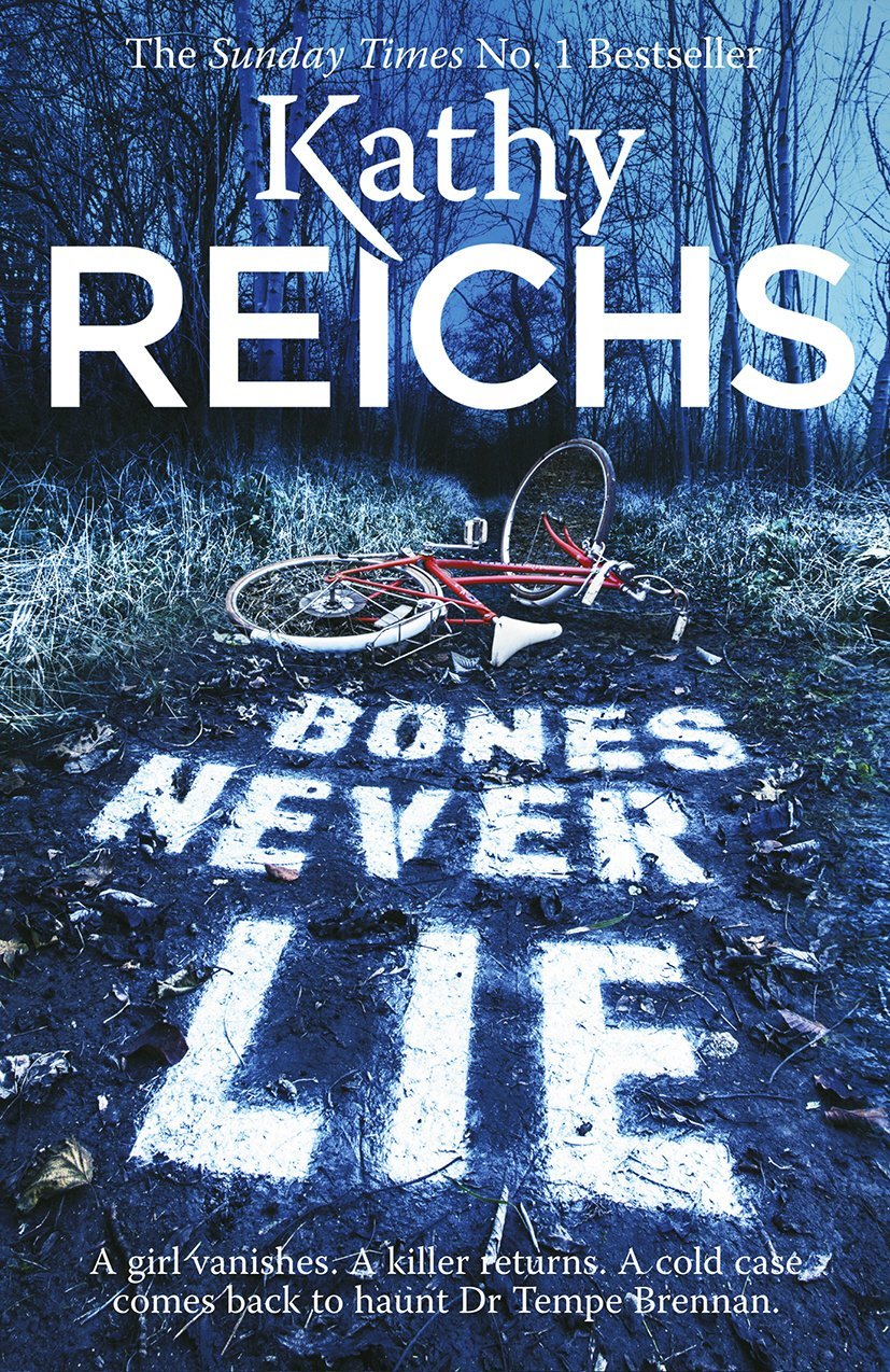 Bones Never Lie: A thrilling and suspense-filled instalment in the bestselling Temperance Brennan series (Temperance Brennan, 17)