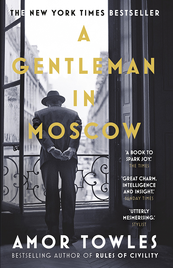 A Gentleman in Moscow: The worldwide bestseller, now a major TV Series starring Ewan McGregor
