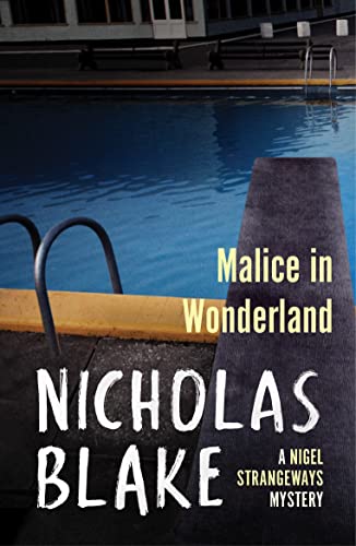 Malice in Wonderland (A Nigel Strangeways Mytery, 6)
