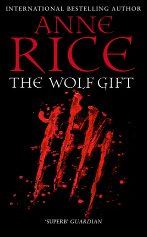 The Wolf Gift (The Wolf Gift Chronicles, 1)