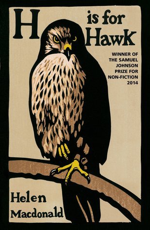 H is for Hawk: The Sunday Times bestseller and Costa and Samuel Johnson Prize Winner