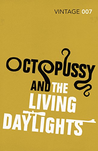 Octopussy & The Living Daylights: Discover two of the most beloved James Bond stories (James Bond 007, 14)
