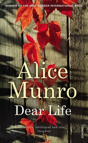 Dear Life: WINNER OF THE NOBEL PRIZE IN LITERATURE