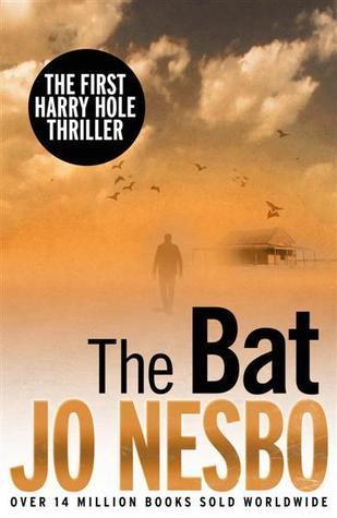 The Bat: Read the first thrilling Harry Hole novel from the No.1 Sunday Times bestseller (Harry Hole, 1, Band 1)