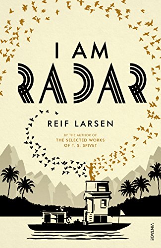 I Am Radar: Reif Larsen
