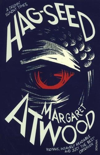 Hag-Seed: The Tempest Retold. Nominiert: Baileys Women's Prize for Fiction 2017, Nominiert: Wellcome Book Prize 2017 (Hogarth Shakespeare)