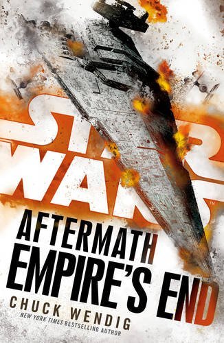 Star Wars: Aftermath: Empire's End: Book Three of the Aftermath Trilogy (Aftermath, 3)