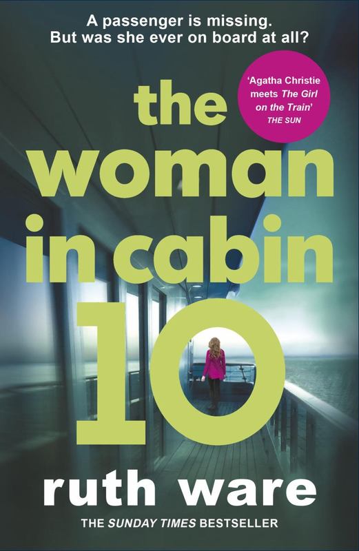 The Woman in Cabin 10: The unputdownable thriller from the Sunday Times bestselling author of The IT Girl