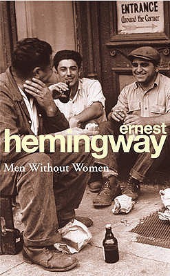 Men Without Women: Ernest Hemingway (Arrow Classic S)
