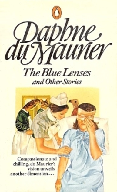 The Blue Lenses And Other Stories: The Alibi; the Blue Lenses; Ganymede; the Pool; the Archduchess; the Menace; the Chamois; the Lordly Ones