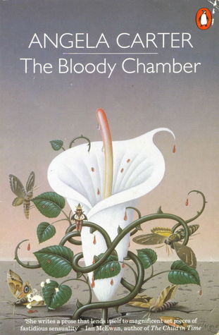The Bloody Chamber: And Other Stories: The Bloody Chamber;the Courtship of Mr Lyon;the Tiger's Bride;Puss-in-Boots;the Erl-King;the Snow Child;the ... Werewolf;the Company of Wolves;Wolf-Alice