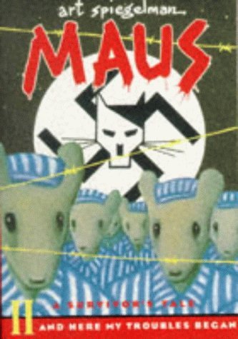 Maus II: A Survivor's Tale:And Here my Troubles Began (Maus a survivor's tale, 2, Band 2)