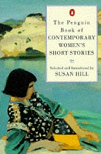 The Penguin Book of Contemporary Women's Short Stories: An Anthology