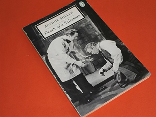 Death of a Salesman: Certain Private Conversations in Two Acts And a Requiem (Penguin Twentieth Century Classics S.)