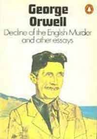 Decline of the English Murder and Other Essays (Twentieth Century Classics S.)