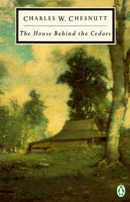 The House Behind the Cedars (Penguin Classics)