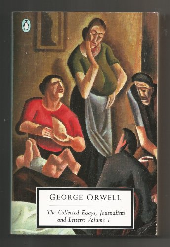 The Collected Essays, Journalism And Letters of George Orwell Volume 1: An Age Like This 1920-1940 (Penguin Twentieth Century Classics S.)