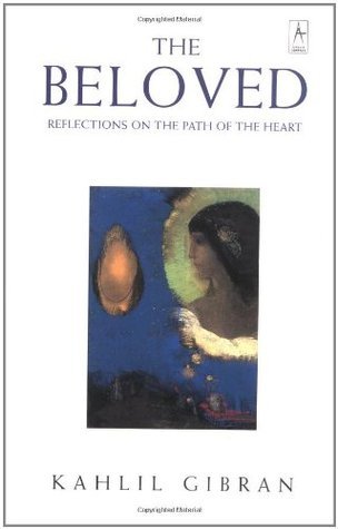 The Beloved: Reflections on the Path of the Heart: Reflections on the Path of the Heart. New introd. by Robin Waterfield