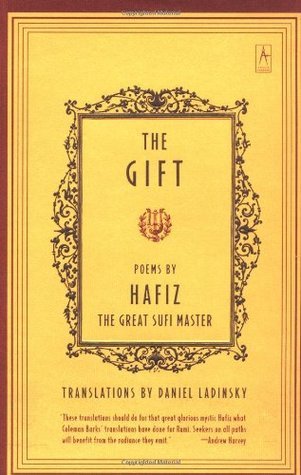 The Gift: Poems Inspired by Hafiz, the Great Sufi Master: Poems by Hafiz, the Great Sufi Master (Compass)