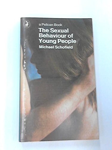 The Sexual Behaviour of Young People (Pelican S.)