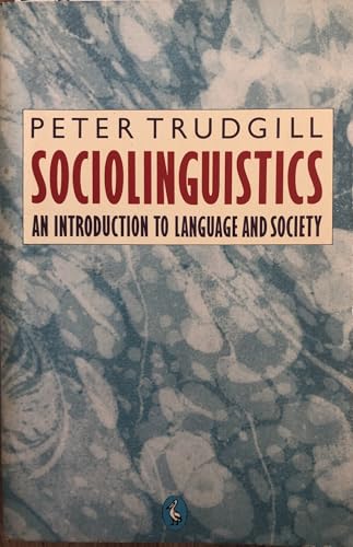 Sociolinguistics: An Introduction to Language and Society