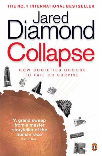 Collapse: How Societies Choose to Fail or Survive: How Societies Choose to Fail or Succeed