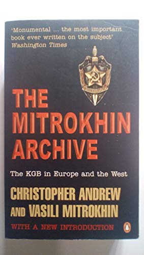 The Mitrokhin Archive: The Kgb in Europe And the West