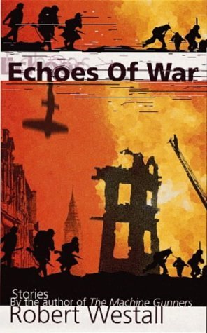 Echoes of War; Stories; Adolf; Gifts from the Sea; After the Funeral; Zakky; the Making of me (Puffin Teenage Fiction S.)