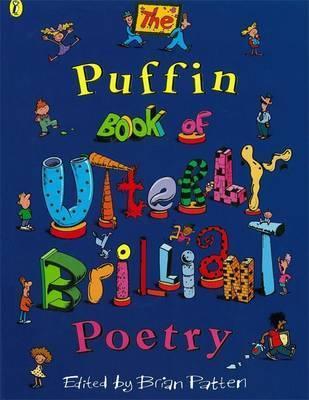 The Puffin Book of Utterly Brilliant Poetry (Puffin Poetry)