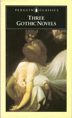 Three Gothic Novels: The Castle of Otranto; Vathek; Frankenstein (Penguin Classics)