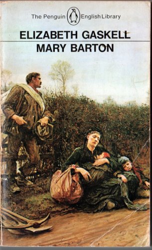 Mary Barton: A Tale of Manchester Life (English Library)