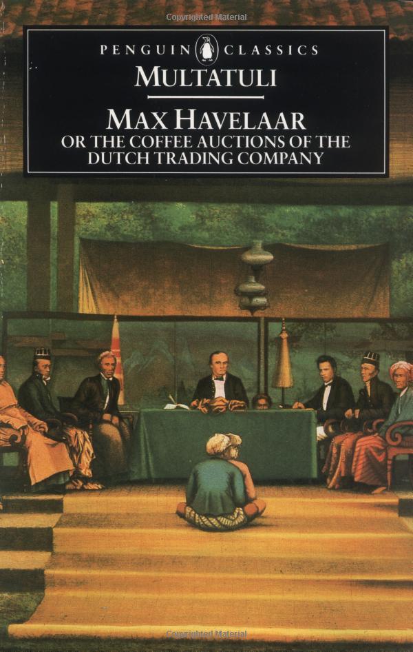 Max Havelaar: Or the Coffee Auctions of the Dutch Trading Company (Penguin Classics)