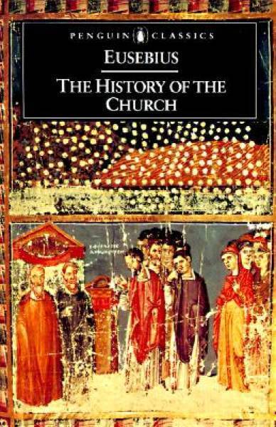 The History of the Church from Christ to Constantine (Penguin Classics)