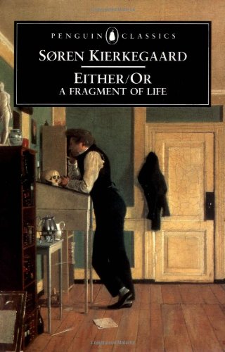 Either/Or: A Fragment of Life (Penguin Classics)