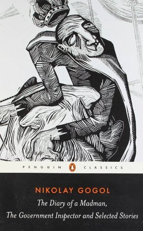 Diary of a Madman, The Government Inspector, & Selected Stories (Penguin Classics)