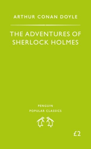 The Adventures of Sherlock Holmes (Penguin Popular Classics)
