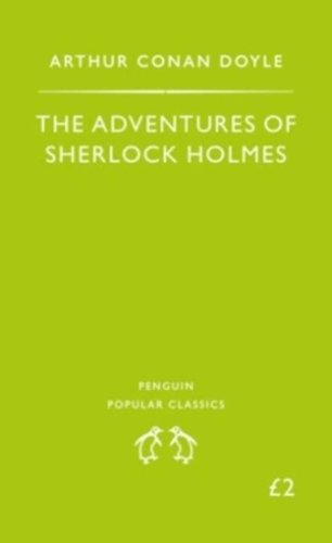 The Adventures of Sherlock Holmes (Penguin Popular Classics)