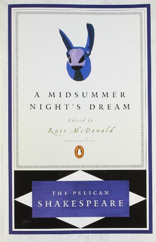 A MIDSUMMER NIGHT'S DREAM (The Pelican Shakespeare)
