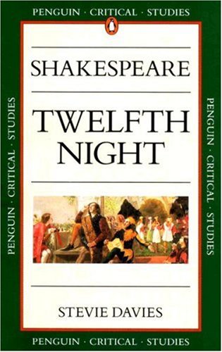 William Shakespeare: Twelfth Night (Penguin Critical Studies)