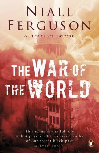 The War of the World: History's Age of Hatred