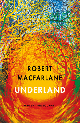 Underland: A Deep Time Journey