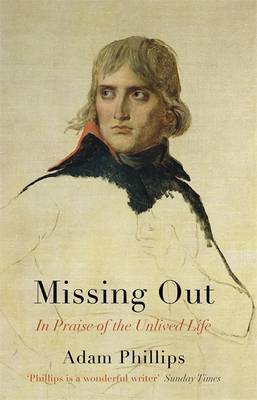 Missing Out: In Praise of the Unlived Life