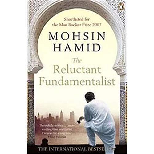 The Reluctant Fundamentalist: Shortlisted for the Man Booker Prize 2007