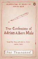 The True Confessions of Adrian Albert Mole (Adrian Mole, 3)