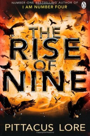 The Rise of Nine: Lorien Legacies Book 3 (The Lorien Legacies, 3)