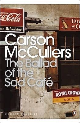 The Ballad of the Sad Café: Carson McCullers (Penguin Modern Classics)