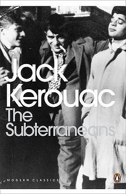 The Subterraneans: Jack Kerouac (Penguin Modern Classics)