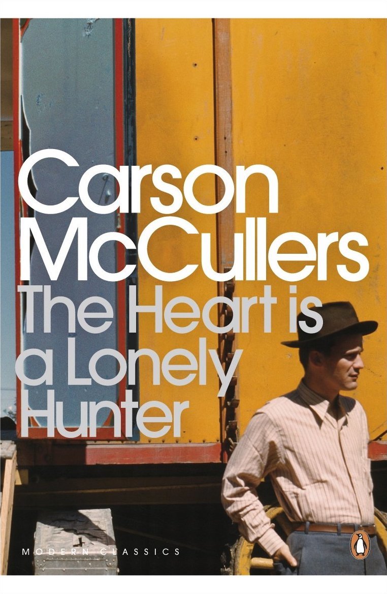The Heart is a Lonely Hunter: Carson McCullers (Penguin Modern Classics)